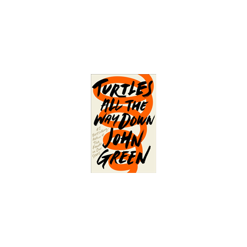 John Green Turtles All the Way Down (inbunden, eng)
