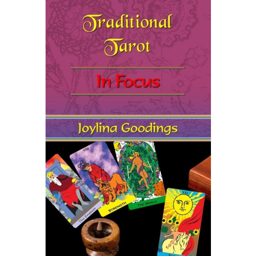 Joylina Goodings Traditional Tarot: In Focus (häftad, eng)