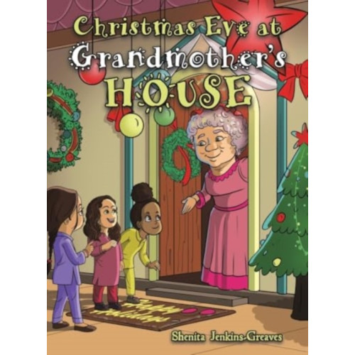 Austin Macauley Publishers LLC Christmas Eve at Grandmother’s House (inbunden, eng)