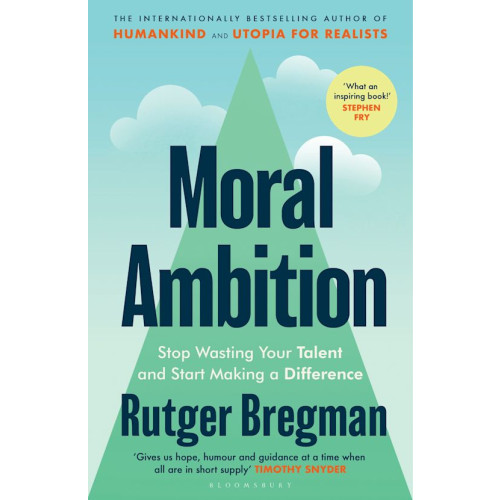 Rutger Bregman Moral Ambition (häftad, eng)
