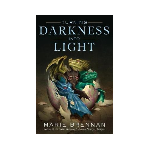 Marie Brennan Turning Darkness Into Light (häftad, eng)