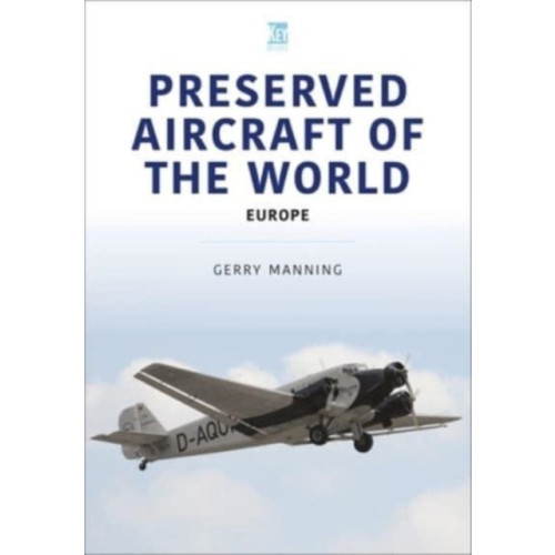 Key Publishing Ltd Preserved Aircraft of the World (häftad, eng)