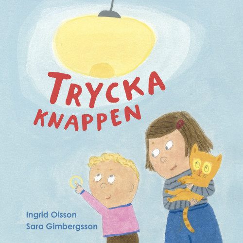 Ingrid Olsson Trycka knappen (bok, board book)