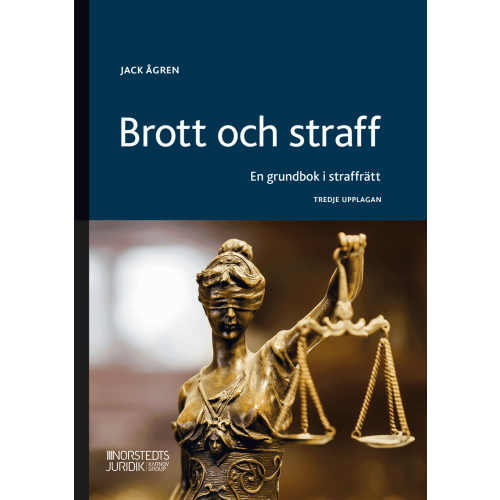 Jack Ågren Brott och straff : en grundbok i straffrätt (häftad)