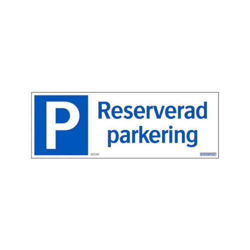 SYSTEMTEXT Skylt Reserverad parkering 297x105mm