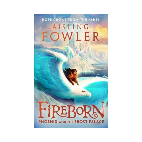Aisling Fowler Fireborn: Phoenix and the Frost Palace (häftad, eng)