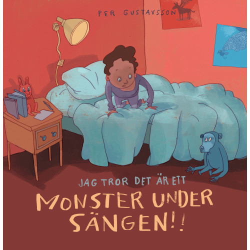 Per Gustavsson Jag tror det är ett monster under sängen (inbunden)