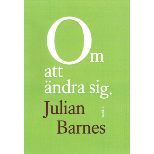 Julian Barnes Om att ändra sig (bok, danskt band)