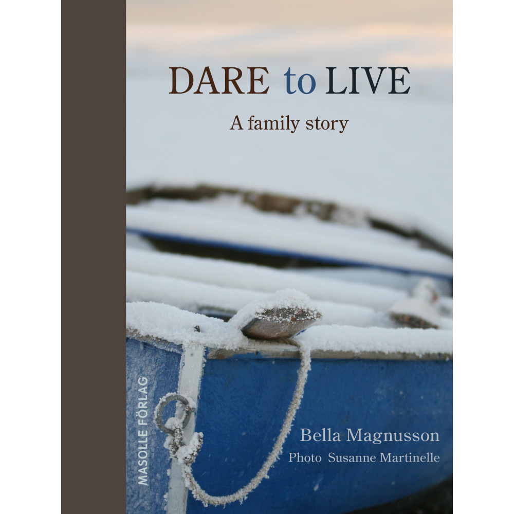 Produktbild för Dare to live : a family story (inbunden)