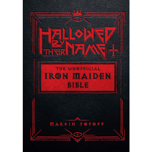 Martin Popoff Hallowed By Their Name: The Unofficial Iron Maiden Bible (inbunden, eng)