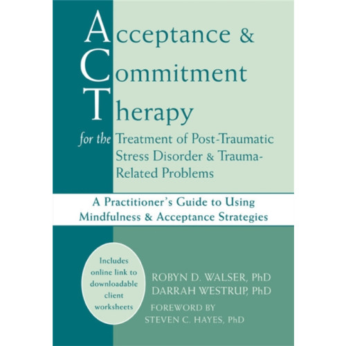 New Harbinger Publications Acceptance & Commitment Therapy for the Treatment of Post-Traumatic Stress Disorder and Trauma-Related Problems (häftad, eng)