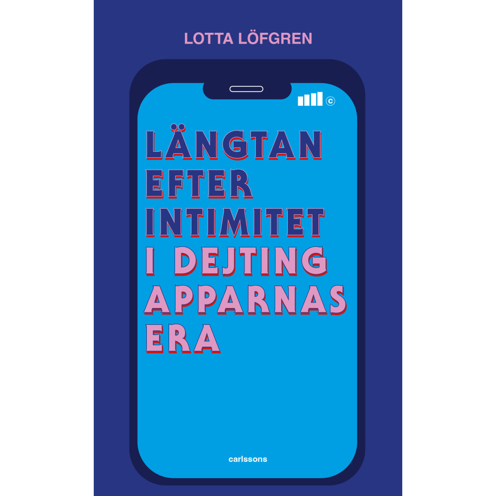 Produktbild för Längtan efter intimitet i dejtingapparnas era  (bok, danskt band)