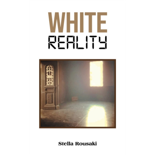 Austin Macauley Publishers LLC White Reality (inbunden, eng)
