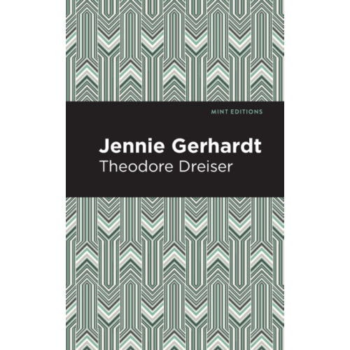 Mint Editions Jennie Gerhardt (häftad, eng)