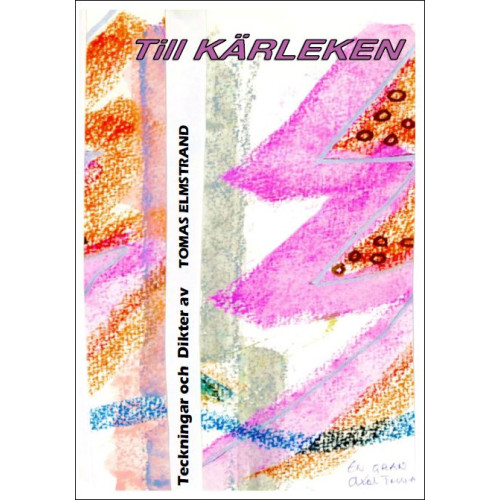 Tomas Elmstrand Till Kärleken (bok)