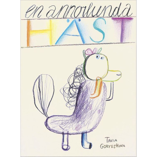 Tania Goryushina En annorlunda häst (inbunden)