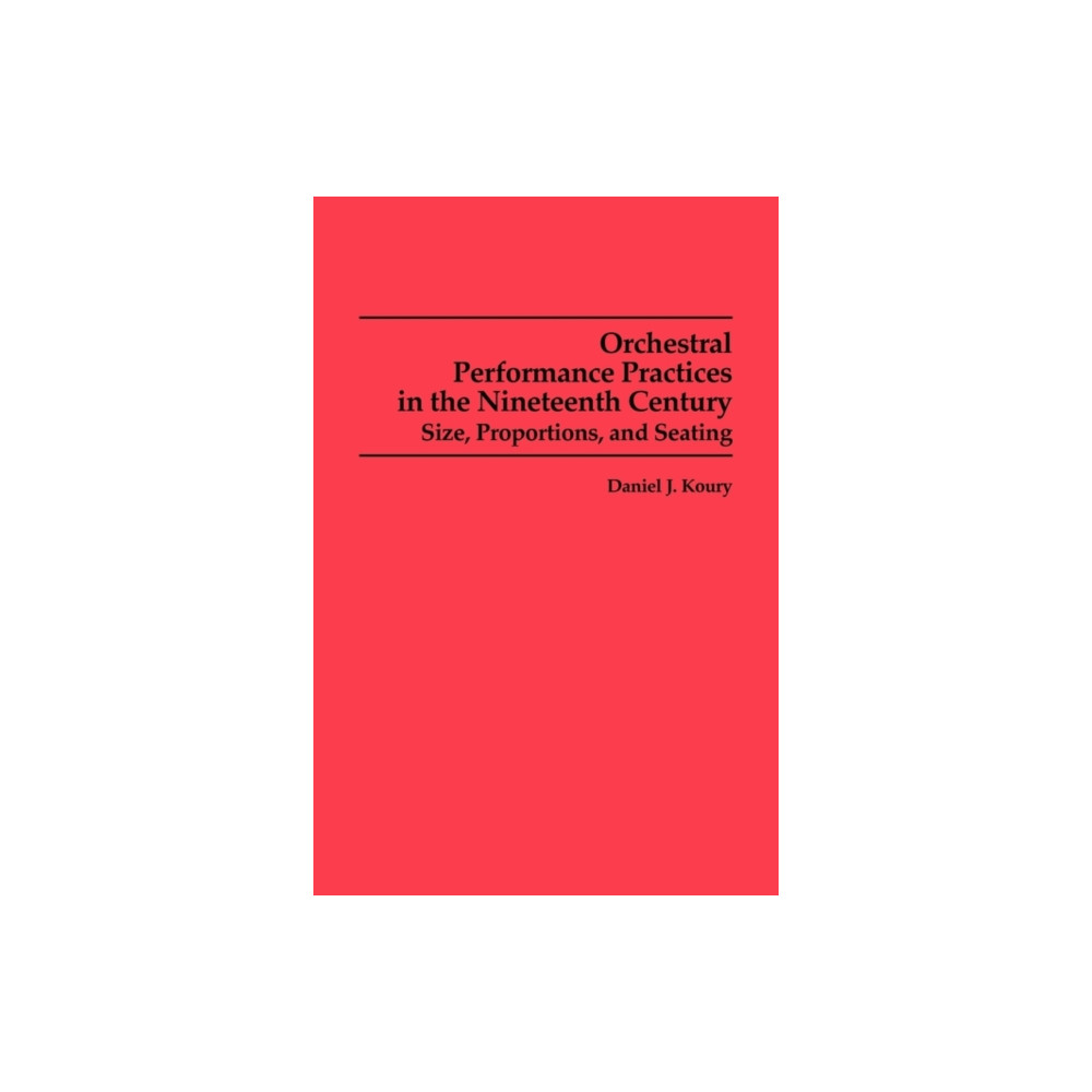 Produktbild för Orchestral Performance Practices in the Nineteenth Century (häftad, eng)