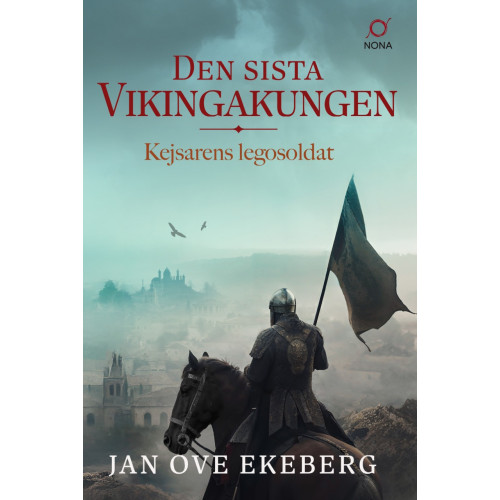 Jan Ove Ekeberg Kejsarens legosoldat (inbunden)