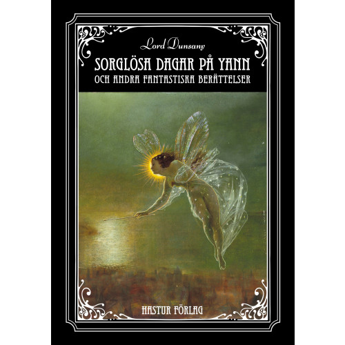 Lord Dunsany Sorglösa dagar på Yann och andra fantastiska berättelser (häftad)