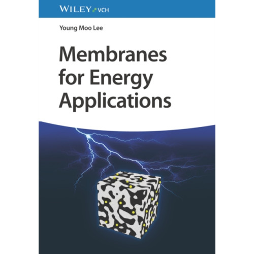Wiley-VCH Verlag GmbH Membranes for Energy Applications (inbunden, eng)