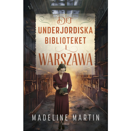 Madeline Martin Det underjordiska biblioteket i Warszawa (inbunden)