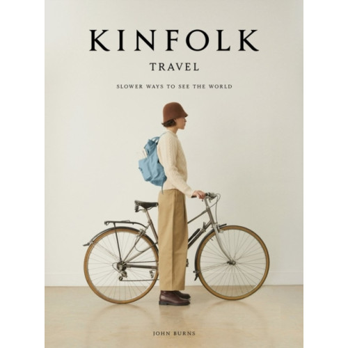 John Burns Kinfolk Travel (inbunden, eng)