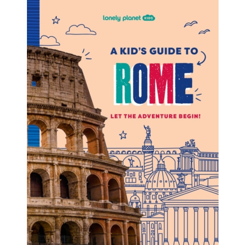 Lonely Planet Lonely Planet Kids A Kid's Guide to Rome (pocket, eng)