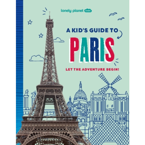 Lonely Planet Lonely Planet Kids A Kid's Guide to Paris (pocket, eng)