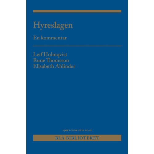 Leif Holmqvist Hyreslagen : En kommentar (häftad)