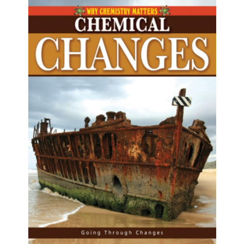 Crabtree Publishing Co,Canada Chemical Changes (häftad, eng)
