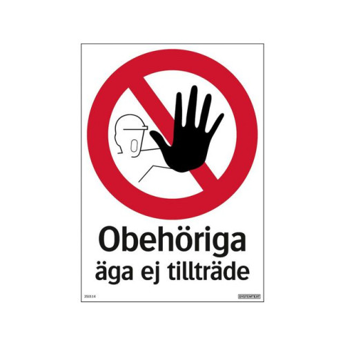 SYSTEMTEXT Skylt Obehöriga äga ej tillträde 210x297