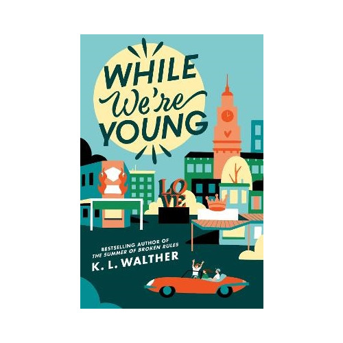 K. L. Walther While We're Young (häftad, eng)