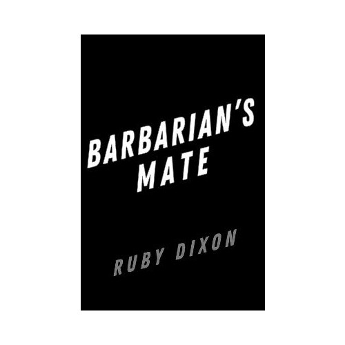 Ruby Dixon Barbarian's Mate (pocket, eng)