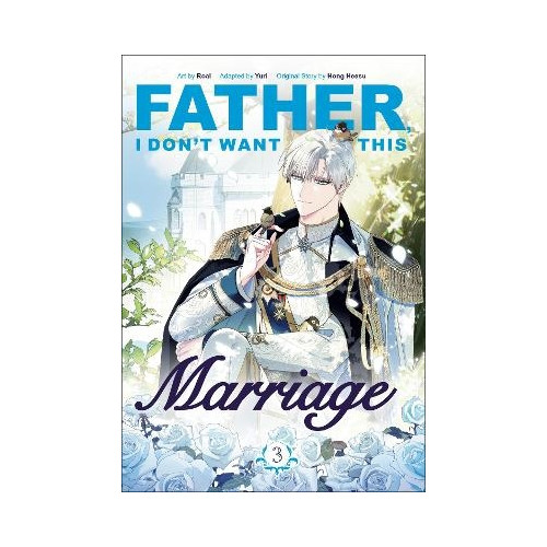 Random House USA Father, I Don't Want This Marriage, Volume 3 (häftad, eng)