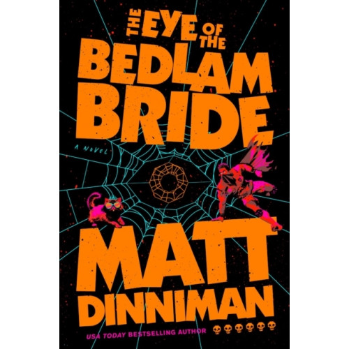 Matt Dinniman The Eye of the Bedlam Bride (inbunden, eng)