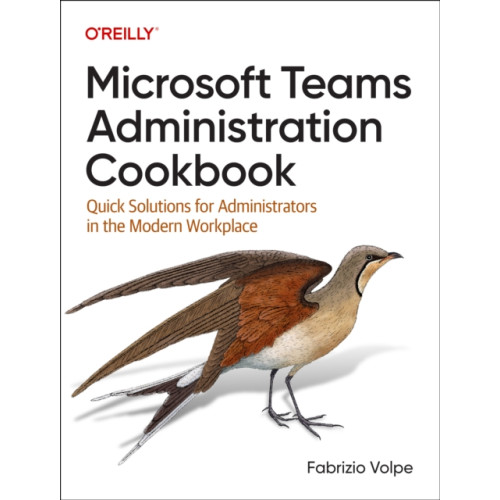 O'Reilly Media Microsoft Teams Administration Cookbook (häftad, eng)