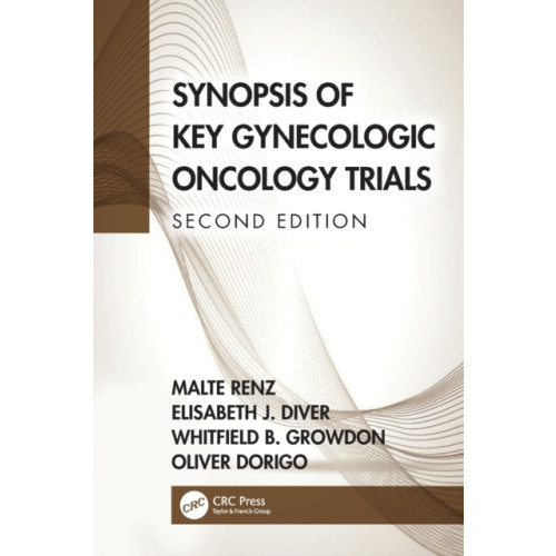 Taylor & francis ltd Synopsis of Key Gynecologic Oncology Trials (häftad, eng)
