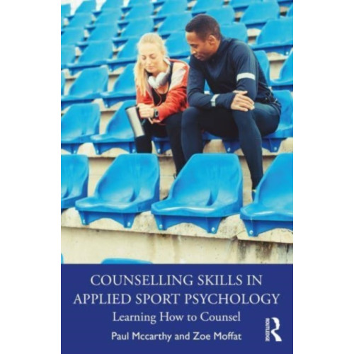 Taylor & francis ltd Counselling Skills in Applied Sport Psychology (häftad, eng)