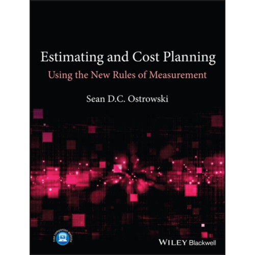 John Wiley And Sons Ltd Estimating and Cost Planning Using the New Rules of Measurement (häftad, eng)