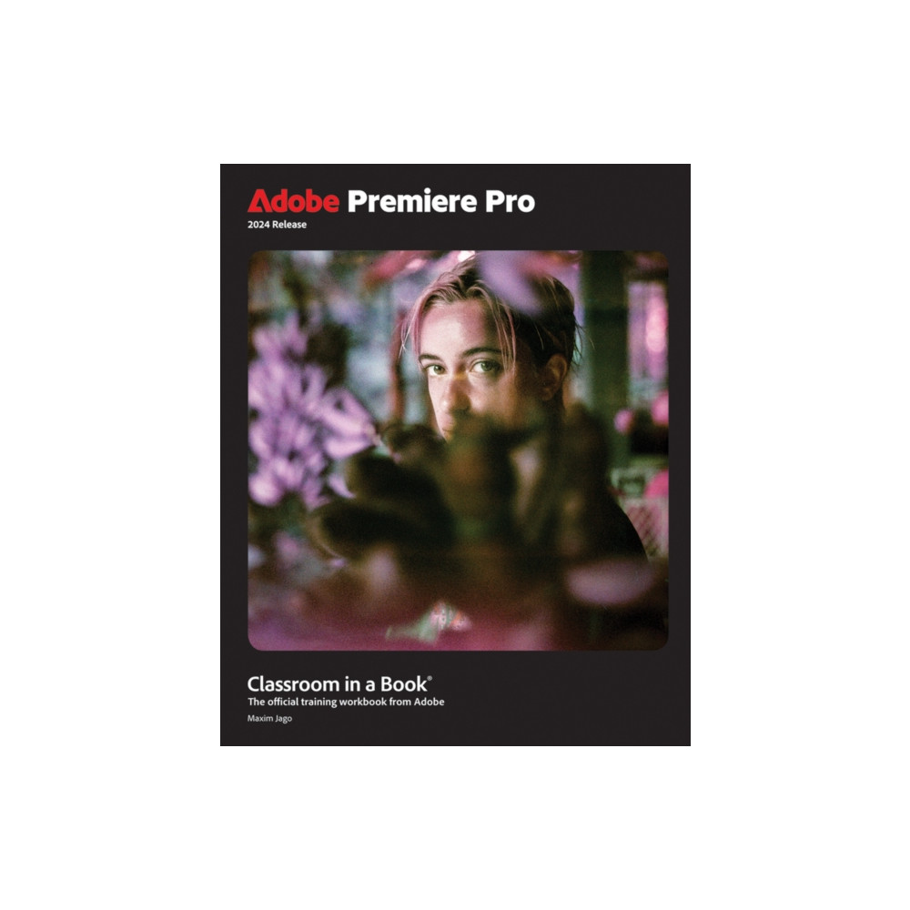 Produktbild för Adobe Premiere Pro Classroom in a Book 2024 Release (häftad, eng)