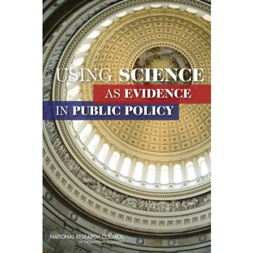 National Academies Press Using Science as Evidence in Public Policy (häftad, eng)
