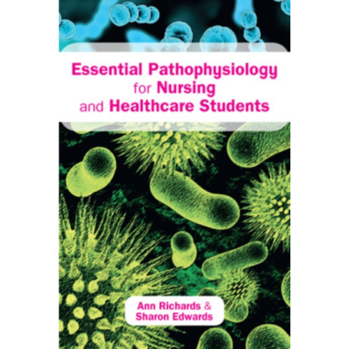Open University Press Essential Pathophysiology for Nursing and Healthcare Students (häftad, eng)