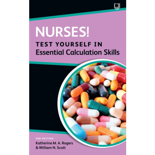 Open University Press Nurses! Test Yourself in Essential Calculation Skills (häftad, eng)
