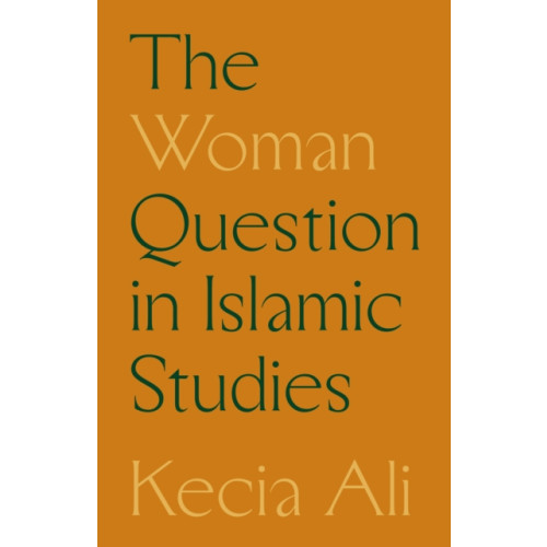 Princeton University Press The Woman Question in Islamic Studies (häftad, eng)