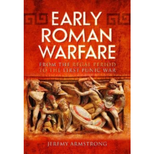 Pen & Sword Books Ltd Early Roman Warfare (häftad, eng)