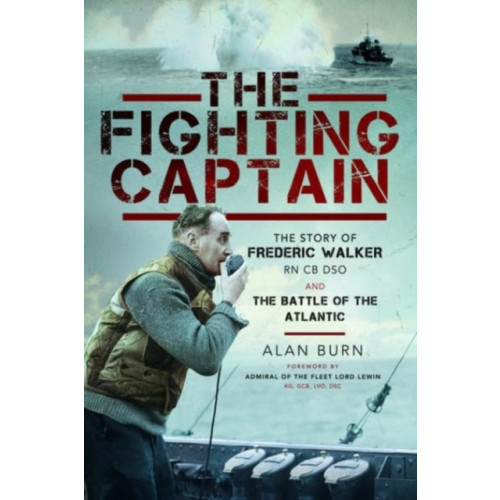 Pen & Sword Books Ltd The Fighting Captain (häftad, eng)