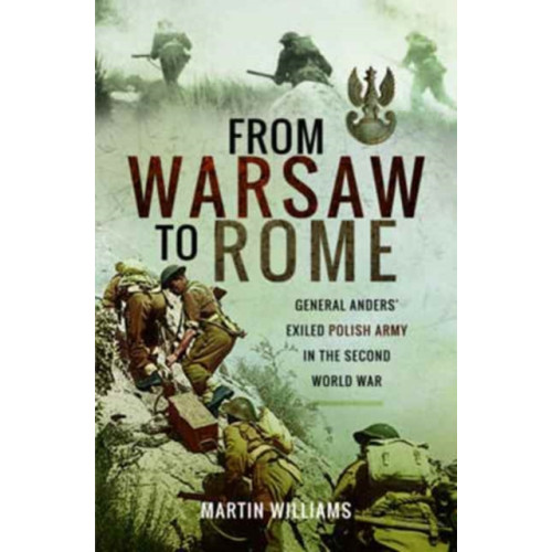 Pen & Sword Books Ltd From Warsaw to Rome (inbunden, eng)