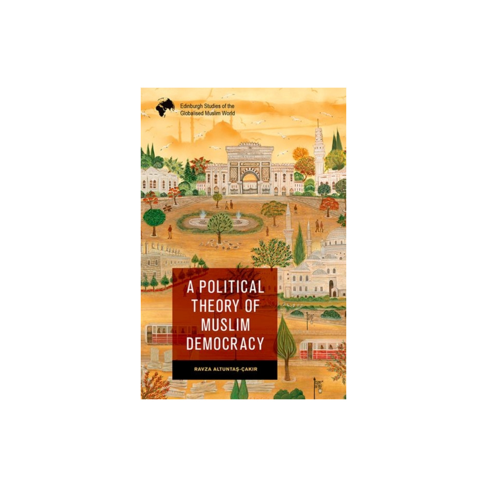 Produktbild för A Political Theory of Muslim Democracy (inbunden, eng)