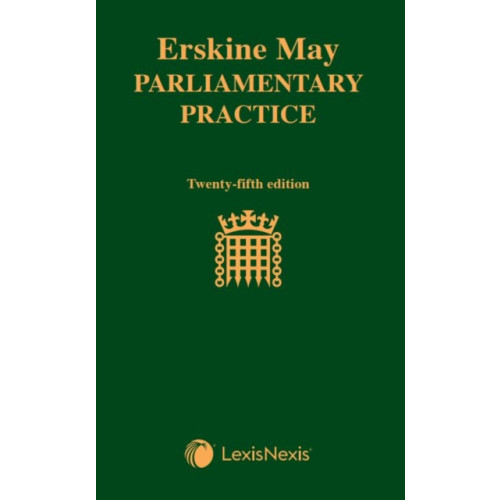 LexisNexis UK Erskine May: Parliamentary Practice (inbunden, eng)