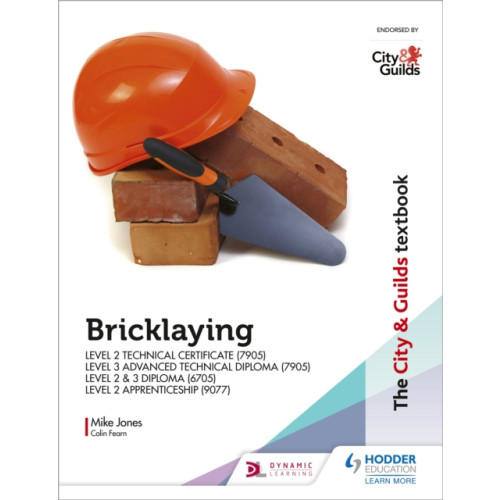 Hachette Learning The City & Guilds Textbook: Bricklaying for the Level 2 Technical Certificate & Level 3 Advanced Technical Diploma (7905), Level 2 & 3 Diploma (6705) and Level 2 Apprenticeship (9077) (häftad, eng)